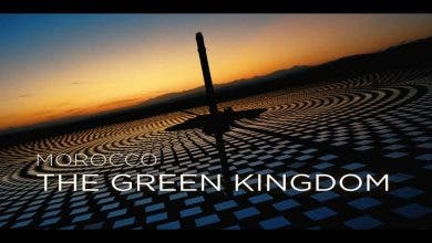 Photo of المغرب المملكة الخضراء” فيلم وثائقي جديد للطاقة الخضراء على القناة الثانية